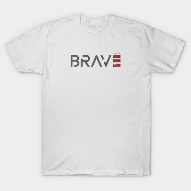 Brave T-Shirt by Insomnia_Project